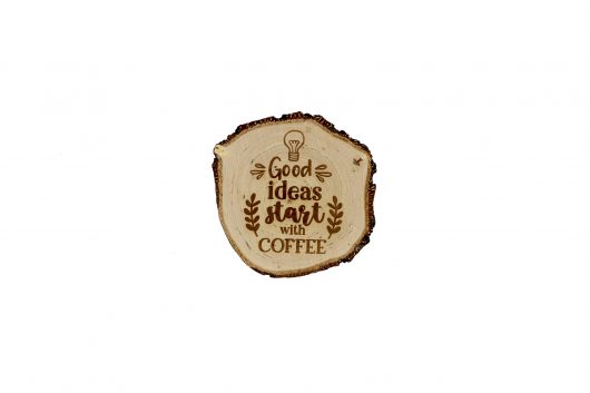 Good ideas start with coffee – drewniana podkładka
