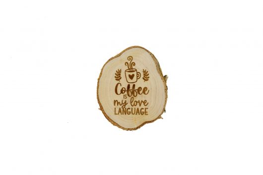 Coffee is my love language – drewniana podkładka