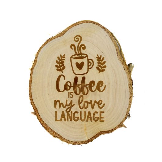 Coffee is my love language – drewniana podkładka