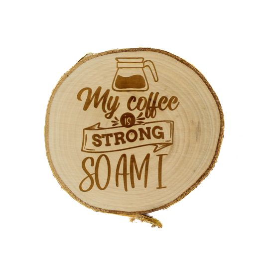 My coffee is strong – drewniana podkładka