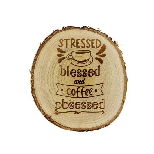 Stressed, blessed and coffee obsessed – drewniana podkładka