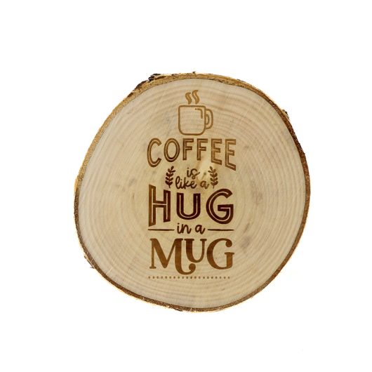 Coffee is like a hug in a mug – drewniana podkładka
