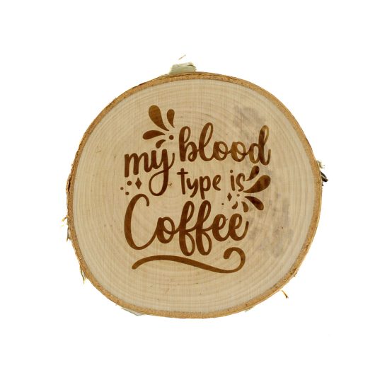 My blood type is coffee – drewniana podkładka
