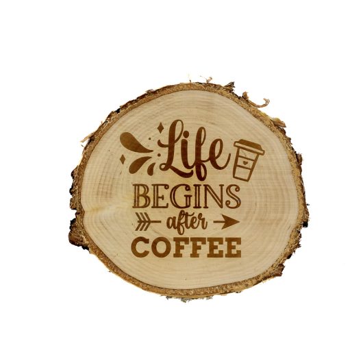 Life begins after coffee – drewniana podkładka